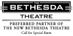Bethesda Theatre Preferred Partner of the New Bethesda Theatre Call for Special Rates