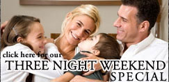 Click Here For Our Three Night Weekend Special